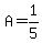 A=1%2F5