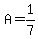 A=1%2F7