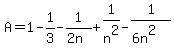 A=1-1%2F3-1%2F%282n%29%2B1%2Fn%5E2-1%2F%286n%5E2%29