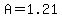 A=1.21