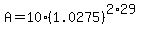 A=10%281.0275%29%5E%282%2A29%29