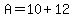 A=10%2B12