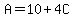A=10%2B4C