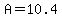 A=10.4
