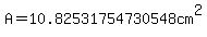 A=10.82531754730548cm%5E2