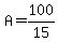 A=100%2F15