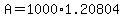 A=1000.00%2A1.20804
