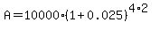A=10000%281%2B0.025%29%5E%284%2A2%29