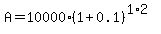 A=10000%281%2B0.1%29%5E%281%2A2%29