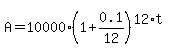 A=10000%281%2B0.1%2F12%29%5E%2812%2At%29