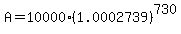 A=10000%281.0002739%29%5E730
