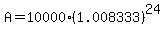 A=10000%281.008333%29%5E24