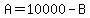 A=10000-B