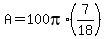 A=100pi%2A%287%2F18%29