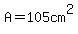 A=105cm%5E2