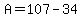 A=107-34
