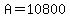 A=10800