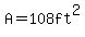 A=108ft%5E2