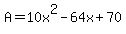 A=10x%5E2-64x%2B70