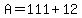 A=111%2B12