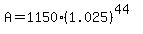 A=1150%281.025%29%5E%2844%29