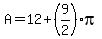 A=12%2B%289%2F2%29pi