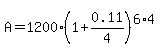 A=1200%281%2B0.11%2F4%29%5E%286%2A4%29