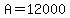 A=12000