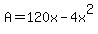 A=120x-4x%5E2