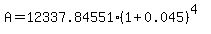 A=12337.84551%281%2B0.045%29%5E%284%29