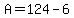 A=124-6