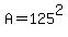 A=125%5E2