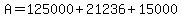 A=125000%2B21236%2B15000