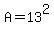 A=13%5E2