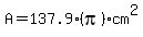 A=137.9%28pi%29cm%5E2