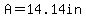 A=14.14in