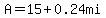 A=15%2B0.24mi