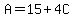 A=15%2B4C