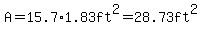 A=15.7+%2A1.83ft%5E2=28.73ft%5E2