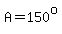 A=150%5Eo
