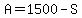 A=1500-S