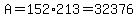 A=152%2A213=32376