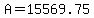 A=15569.75