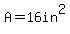 A=16in%5E2