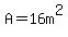 A=16m%5E2