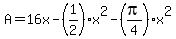A=16x-%281%2F2%29x%5E2-%28pi%2F4%29x%5E2