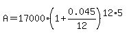 A=17000%281%2B0.045%2F12%29%5E%2812%2A5%29