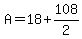 A=18%2B108%2F2