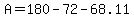 A=180-72-68.11
