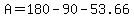 A=180-90-53.66